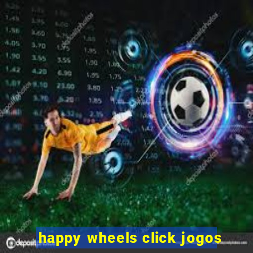 happy wheels click jogos